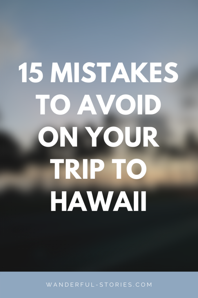 mistakes to avoid in Hawaii